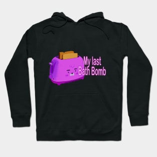 Retro inscription "My last bath bomb" Hoodie